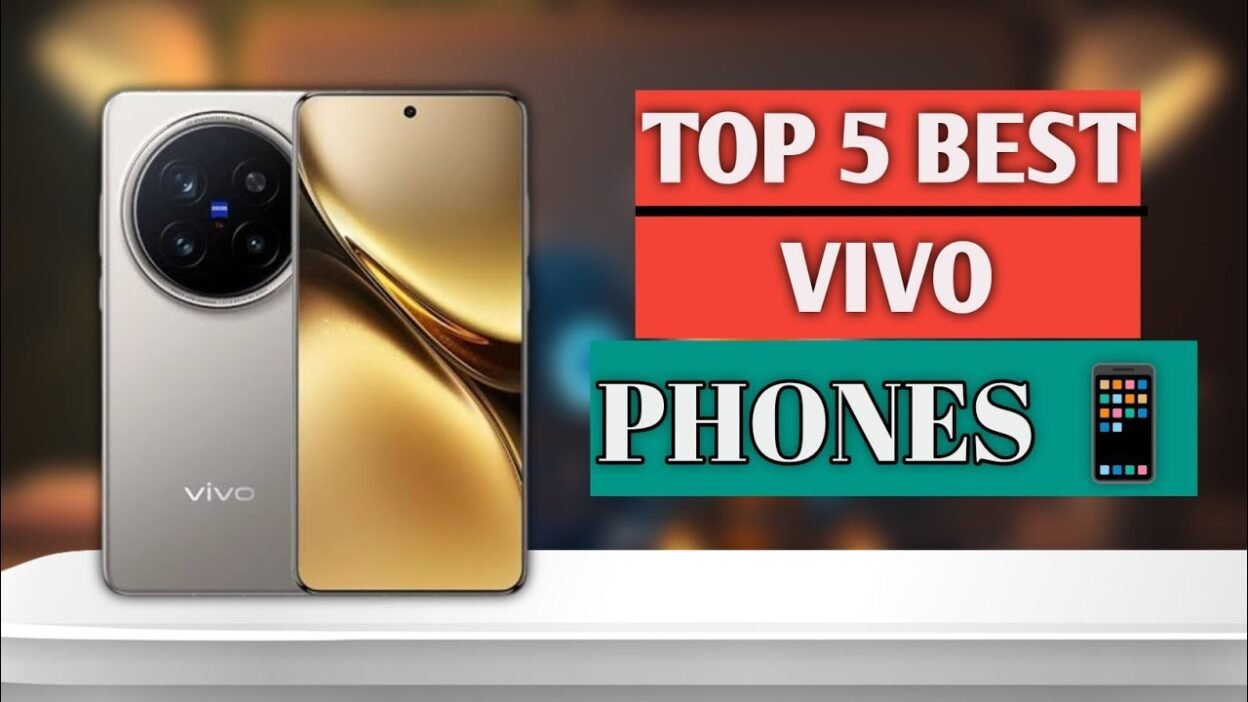 Top 5 Best Vivo Phones